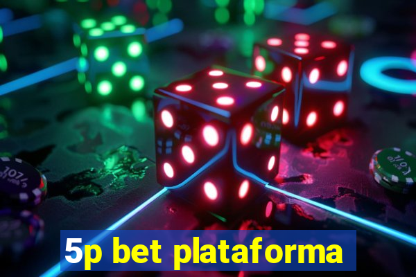 5p bet plataforma